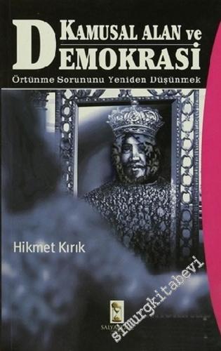 Kamusal Alan ve Demokrasi: Örtünme Sorunun Yeniden Düşünmek -