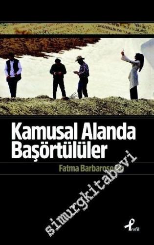 Kamusal Alanda Başörtülüler -