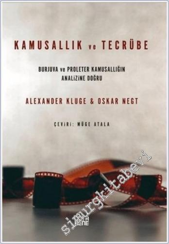 Kamusallık ve Tecrübe : Burjuva ve Proleter Kamusallığın Analizine Doğru -        2018
