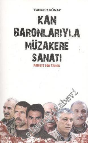 Kan Boranlarıyla Müzakere Sanatı : Pariste Son Tango