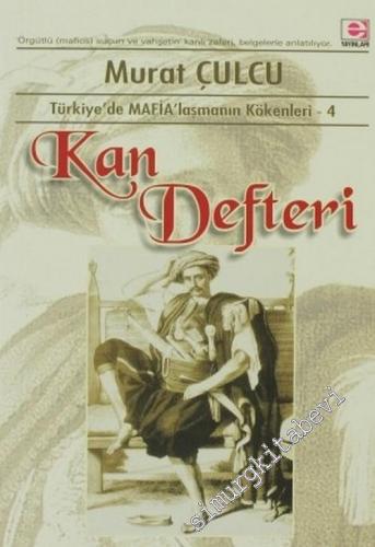 Kan Defteri: Türkiye'de Mafia'laşmanın Kökenleri 4 -        2005