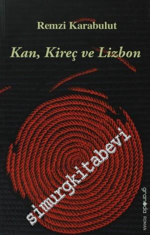 Kan, Kireç ve Lizbon -
