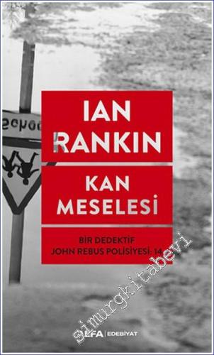 Kan Meselesi Bir Dedektif John Rebus Polisiyesi: 14 -        2022