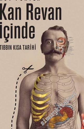 Kan Revan İçinde: Tıbbın Kısa Tarihi -
