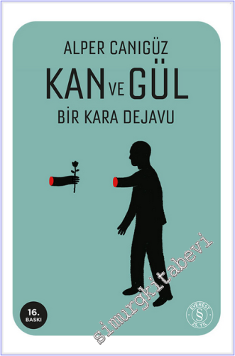 Kan ve Gül : Bir Kara Dejavu -