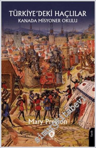 Kanada Misyoner Okulu Türkiye'deki Haçlılar -        2024