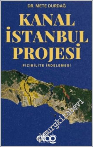 Kanal İstanbul Projesi - Fizibilite İrdelemesi - 2026