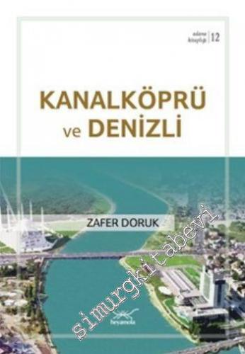 Kanalköprü ve Denizli -