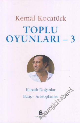 Kanatlı Doğanlar / Barış / Aristophanes - Toplu Oyunları 3 -        2016