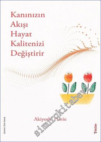 Kanınızın Akışı Hayat Kalitenizi Değiştirir -        2023