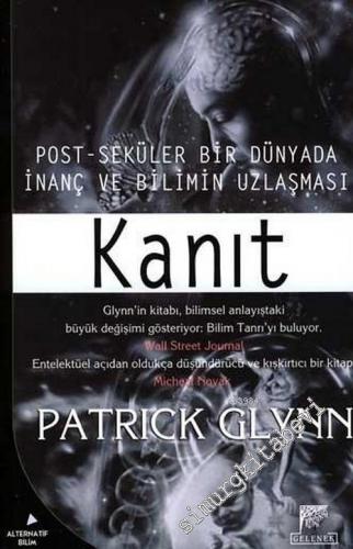 Kanıt: Post- Seküler Bir Dünyada İnanç ve Bilimin Uzlaşması -        2004