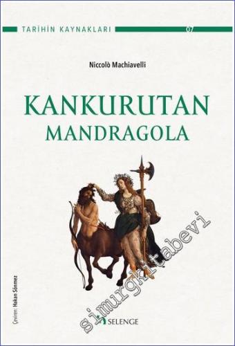 Kankurutan Mandragola : Tarihin Kaynakları -        2022