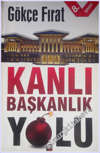 Kanlı Başkanlık Yolu -        2016