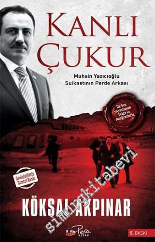 Kanlı Çukur: Muhsin Yazıcıoğlu Suikastının Perde Arkası -