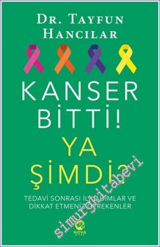 Kanser Bitti Ya Şimdi - Tedavi Sonrası İlk Adımlar ve Dikkat Etmeniz Gerekenler -        2023