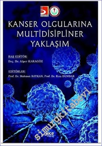 Kanser Olgularına Multidisipliner Yaklaşım -        2023