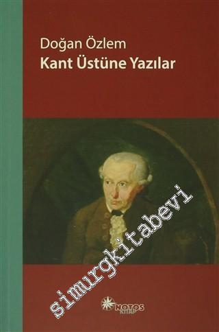 Kant Üstüne Yazılar -