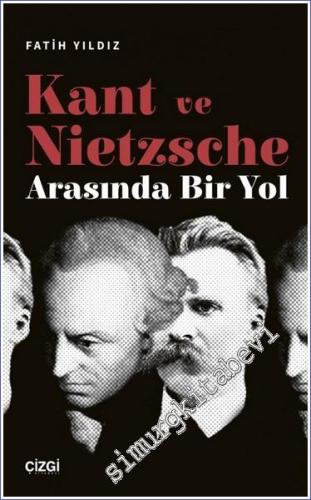 Kant ve Nietzsche Arasında Bir Yol - 2023