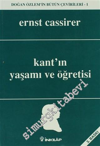 Kant'ın Yaşamı ve Öğretisi: Doğan Özlem'in Bütün Çevirileri 1 -