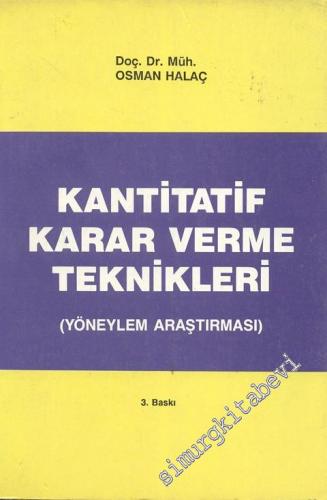 Kantitatif Karar Verme Teknikleri (Yöneylem Araştırması) -