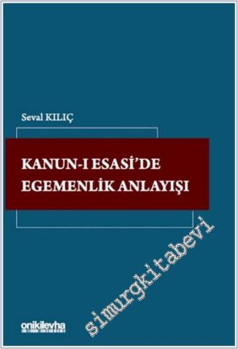Kanun-ı Esasi'de Egemenlik Anlayışı -        2024