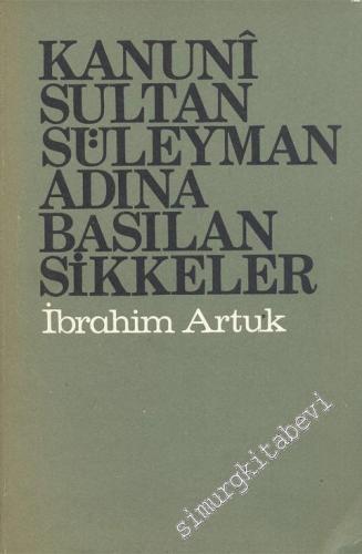 Kanuni Sultan Süleyman Adına Basılan Sikkeler -        1972
