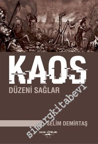 Kaos Düzeni Sağlar -