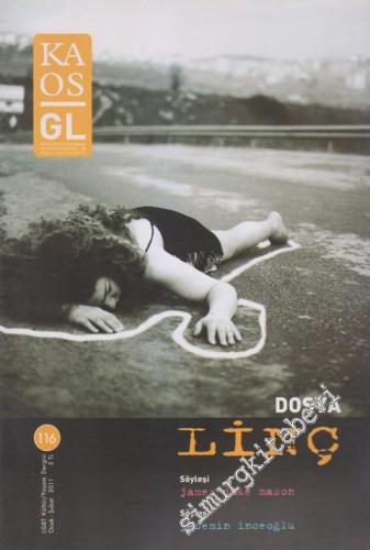 Kaos LGBT Kültür / Yaşam Dergisi - Dosya: Linç - Sayı: 116 Ocak - Şuba