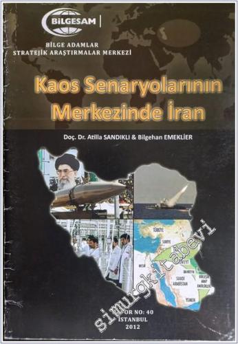 Kaos Senaryolarının Merkezinde İran -        2012