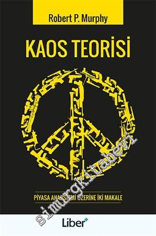 Kaos Teorisi: Piyasa Anarşizmi Üzerine İki Makale -