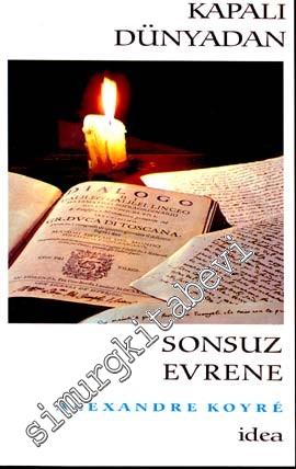 Kapalı Dünyadan Sonsuz Evrene