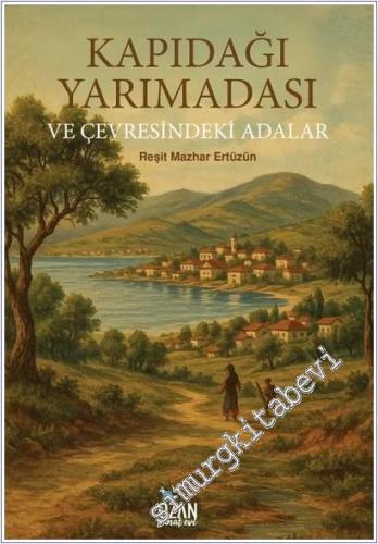 Kapıdağı Yarımadası ve Çevresindeki Adalar - Tarih ve Arkeoloji Üzerinde Araştırmalar -        2025