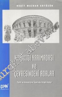 Kapıdağı Yarımadası ve Çevresindeki Adalar - Tarih ve Arkeoloji Üzerin