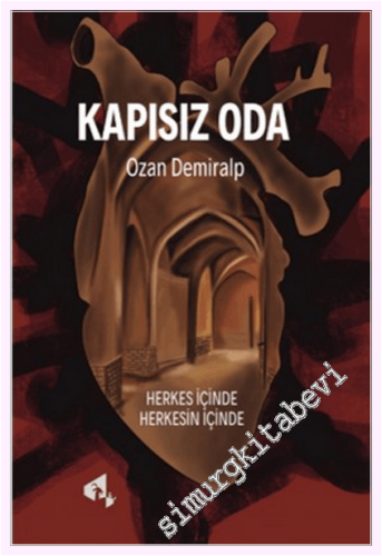 Kapısız Oda - Herkes İçinde Herkesin İçinde -
