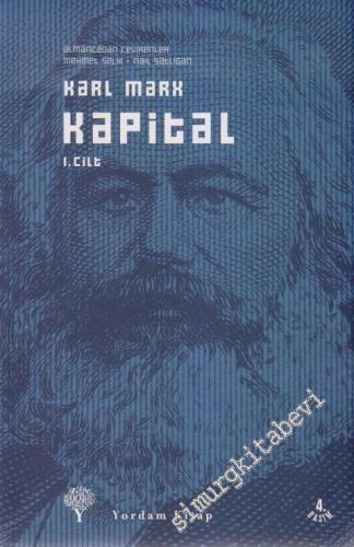 Kapital: Ekonomi Ekonomi Politiğin Eleştirisi  Cilt I - Sermayenin Üretim Süreci -        2021