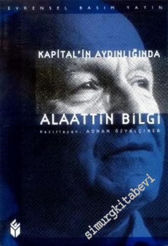 Kapital'in Aydınlığında: Alaattin Bilgi -        2001