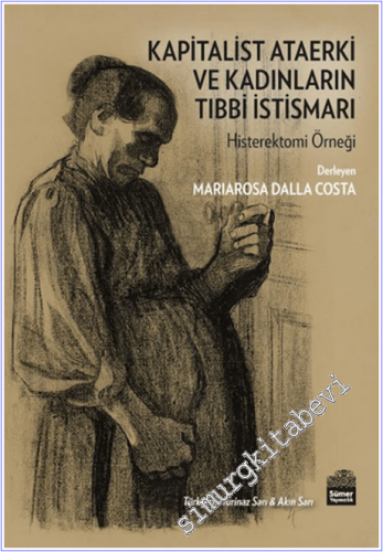 Kapitalist Ataerki ve Kadınların Tıbbi I·stismarı - 2026