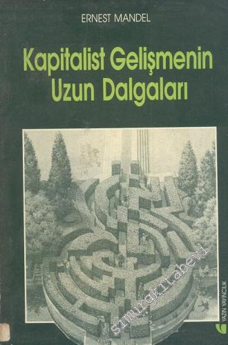 Kapitalist Gelişmenin Uzun Dalgaları -