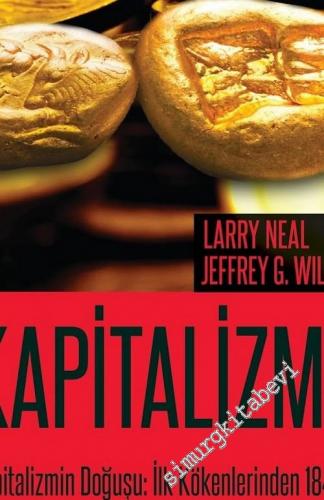 Kapitalizm Cilt 1 Kapitalizmin Doğuşu - İlk Kökenlerinden 1848'e  -        2021