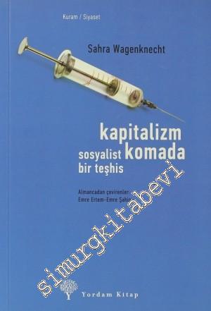 Kapitalizm Komada: Sosyalist Bir Teşhis -