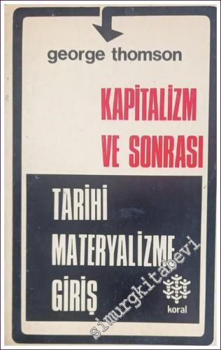 Kapitalizm ve Sonrası: Tarihi Materyalizme Giriş : Meta Üretiminin Yükselişi ve Çöküşü -        1978