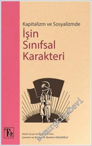Kapitalizm ve Sosyalizmde İşin Sınıfsal Karakteri -        2019