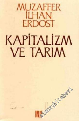 Kapitalizm ve Tarım: Küçük Köylülüğün Yoksullaşmadığı Tezinin Eleştirisi -        1988