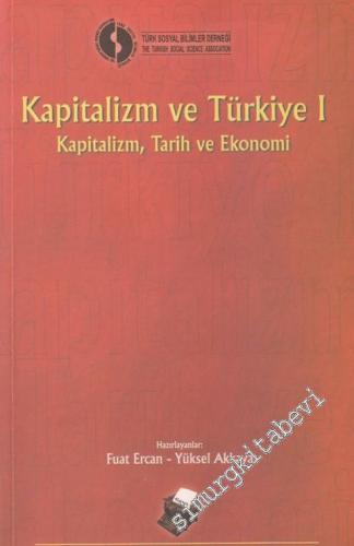 Kapitalizm ve Türkiye 1: Kapitalizm Tarih ve Ekonomi -