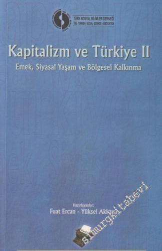 Kapitalizm ve Türkiye 2: Emek Siyasal Yaşam ve Bölgesel Kalkınma