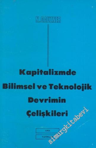 Kapitalizmde Bilimsel ve Teknolojik Devrimin Çelişkileri -        1977