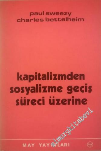 Kapitalizmden Sosyalizme Geçiş Süreci Üzerine  -