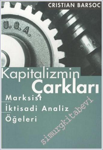 Kapitalizmin Çarkları: Marksist İktisadi Analiz Öğeleri -        1997