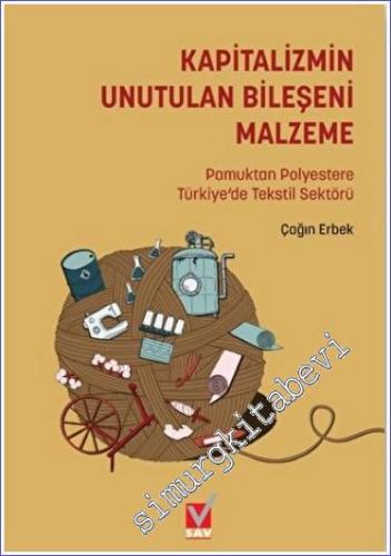 Kapitalizmin Unutulan Bileşeni Malzeme : Pamuktan Polyestere Türkiye'd