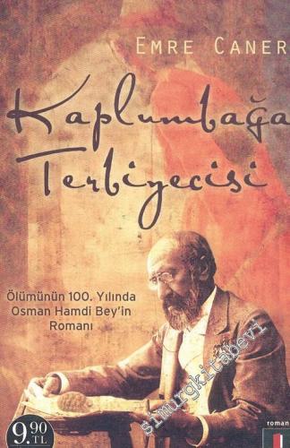 Kaplumbağa Terbiyecisi: Osman Hamdi Bey'in Romanı CEP BOY